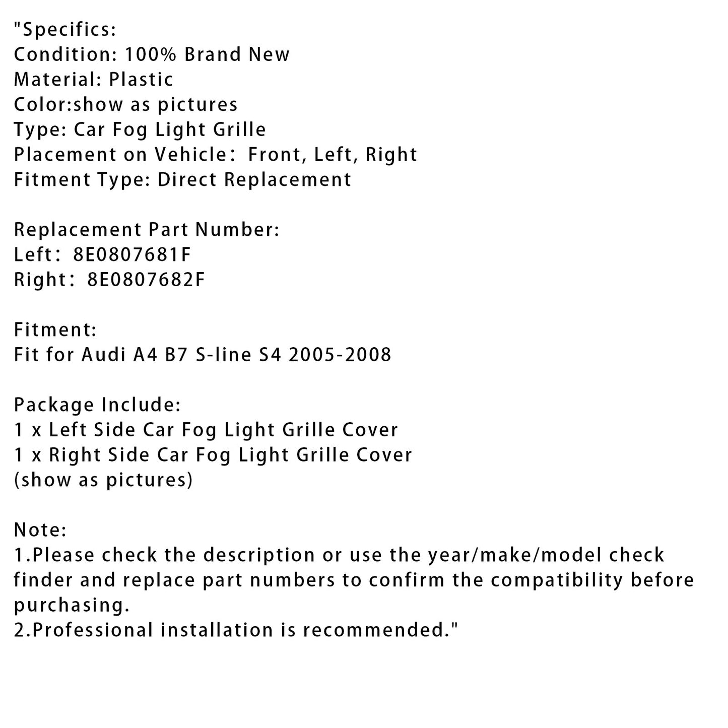 2005-2008 Audi A4 B7 S-Line S4 1 Pair Front Bumper Fog Light Grill Cover Bezel 8E0807681F