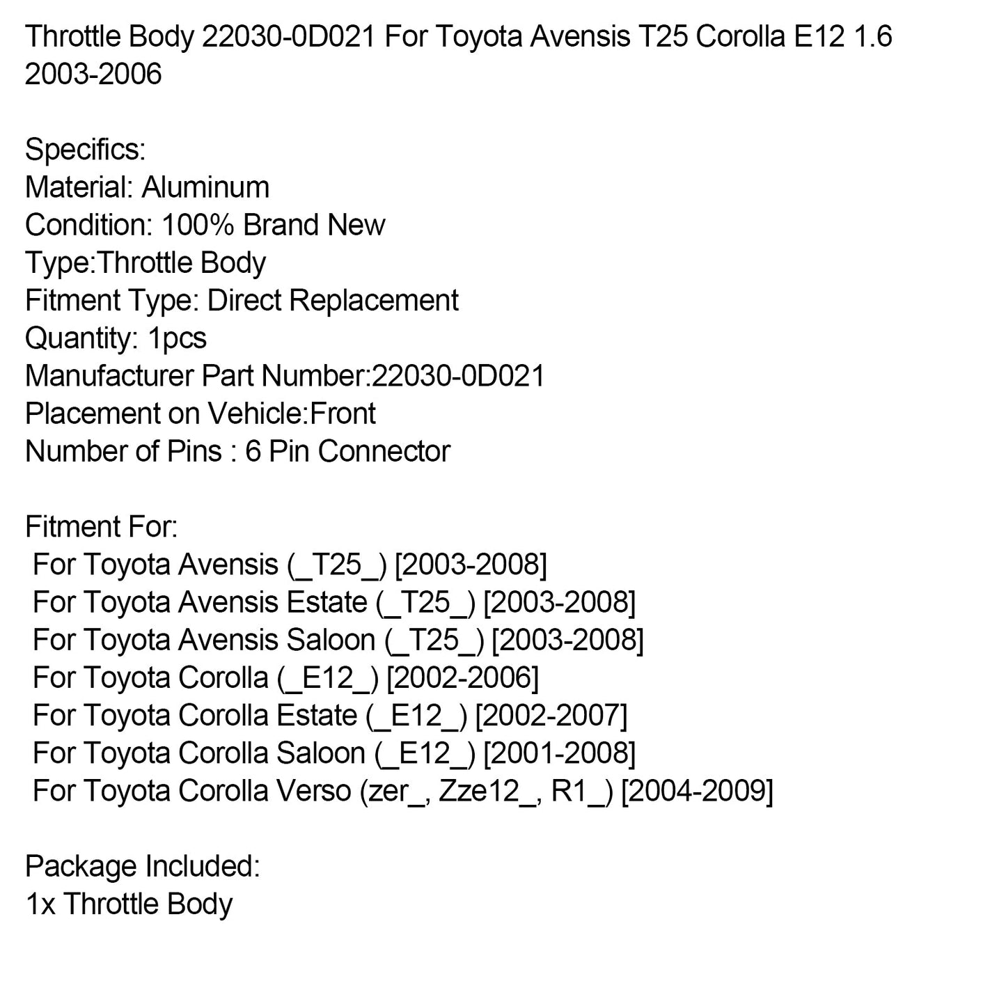 2002-2006 Toyota Corolla (_E12_) Throttle Body 22030-0D021
