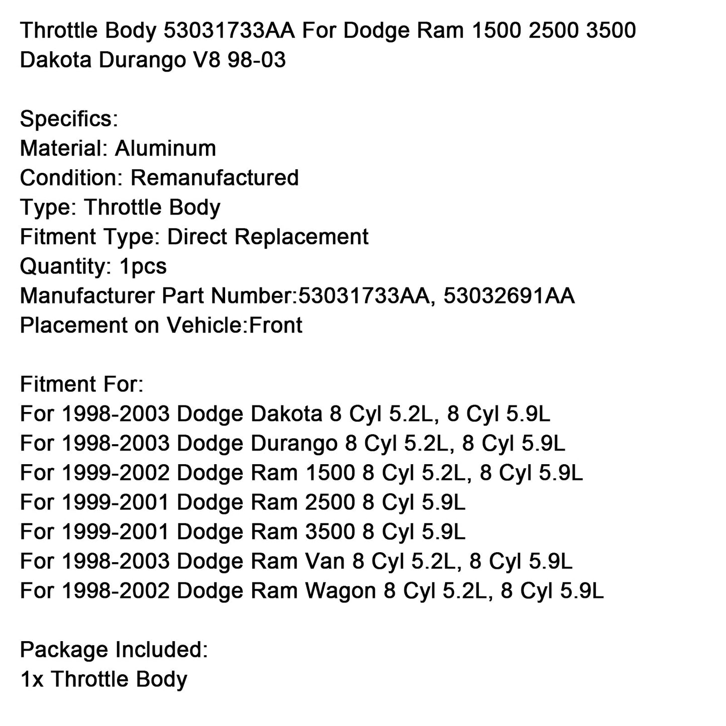 1999-2001 Dodge Ram 3500 8 Cyl 5.9L Throttle Body 53031733AA 53032691AA