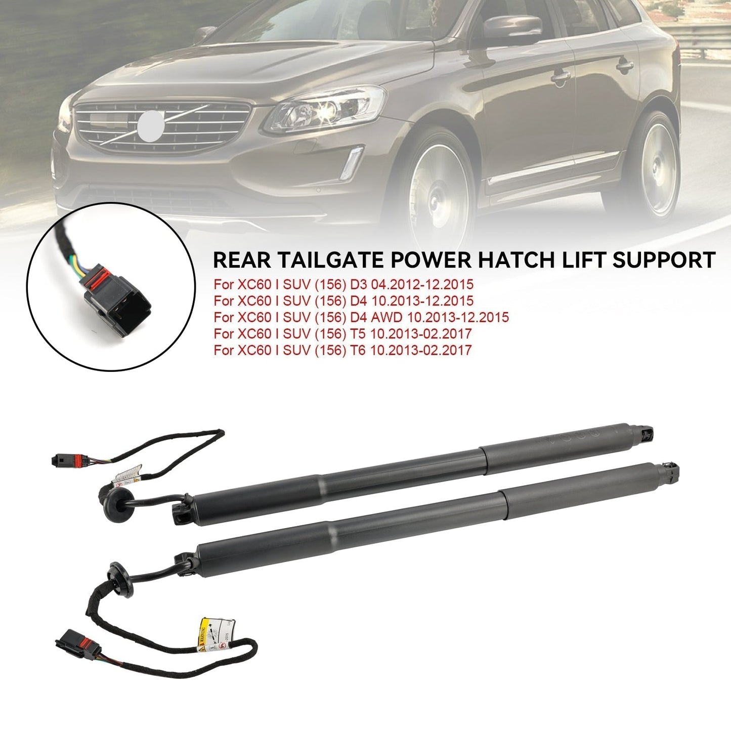 10.2013-02.2017 XC60 I SUV (156) T5 2PCS Power Liftgates Lift Support 31386705 31386706