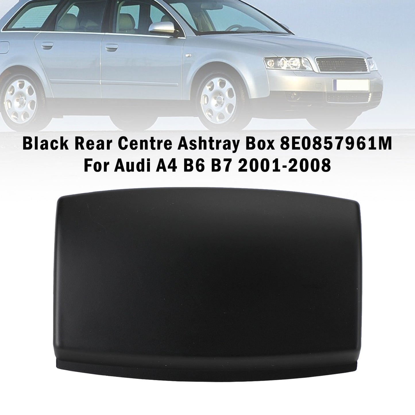 2001-2008 Audi A4 Avant/Saloon Black Rear Centre Ashtray Box 8E0857961M