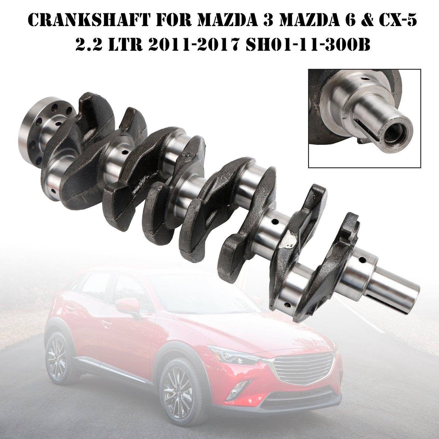 2011-2017 Mazda 3 Mazda 6 & CX-5 2.2 LTR Crankshaft SH01-11-300B