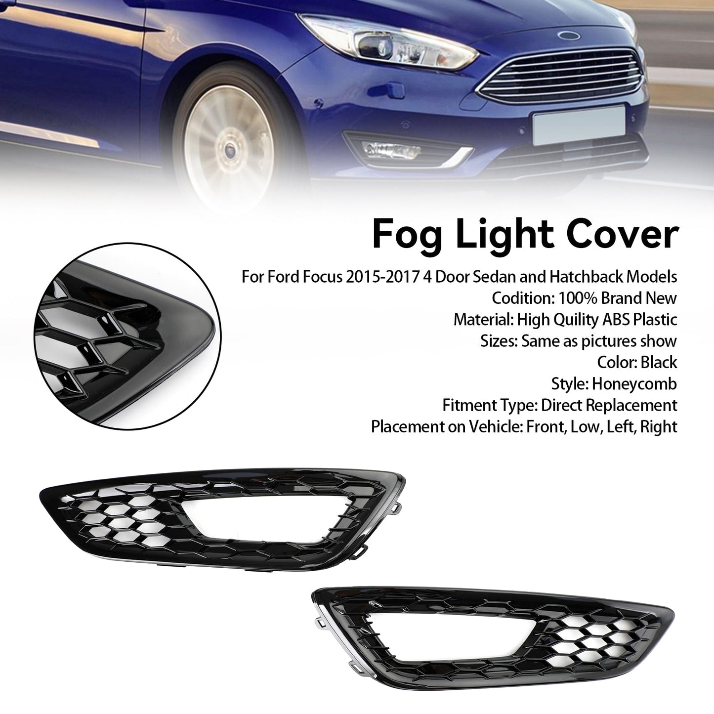 2015-2017 Ford Focus 4 Door Sedan and Hatchback Models Pair Front Bumper Fog Light Lamp Cover Bezel Grill