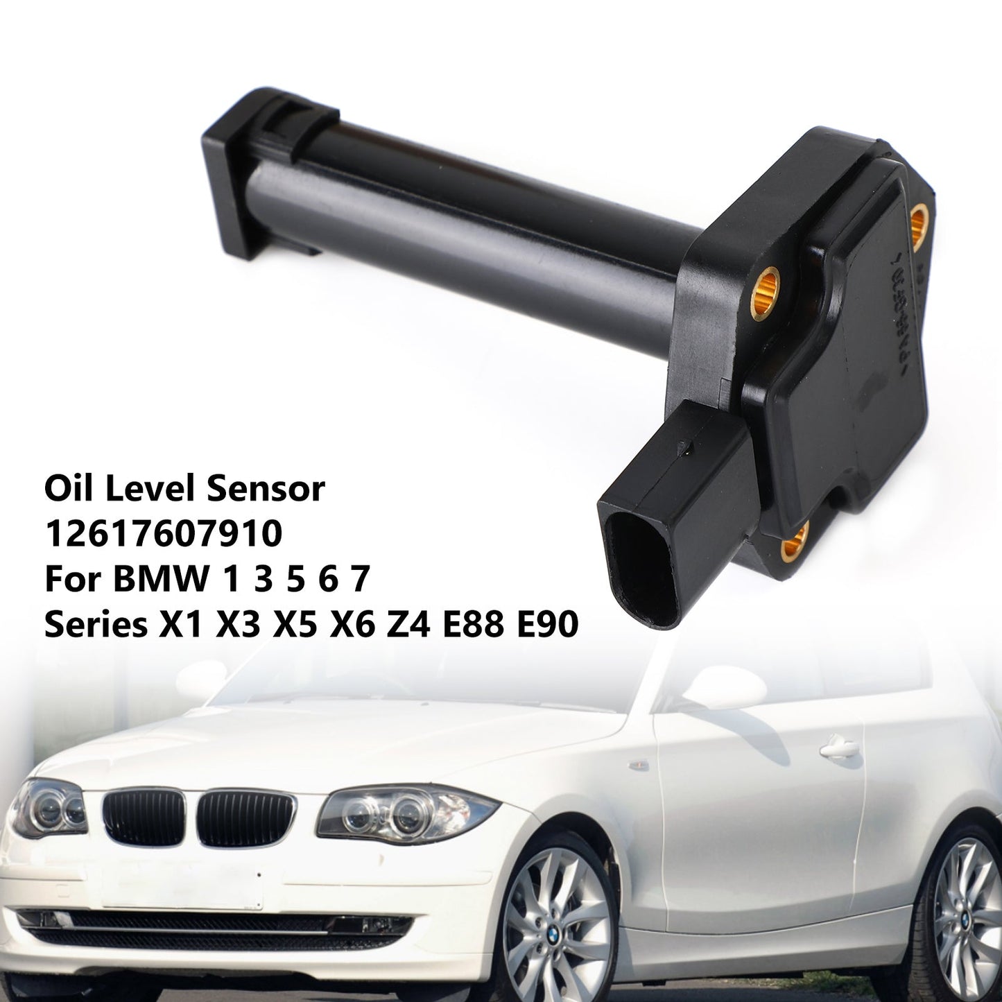 Oil Level Sensor Replacement 12617607910 For BMW 1 3 5 6 7 Series X1 X3 X5 Z4