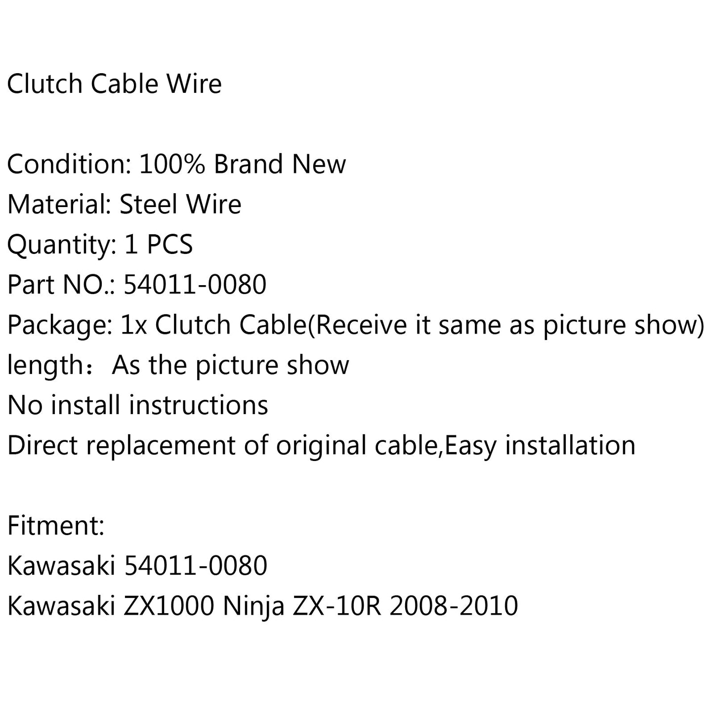 Wire Steel Clutch Cable 54011-0080 For Kawasaki ZX1000 Ninja ZX-10R 2008-2010