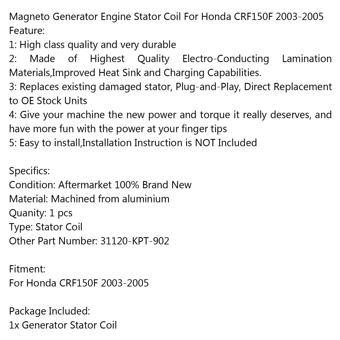 Generator Stator Coil 31120-KPT-902 For Honda CRF150F 2003-2005