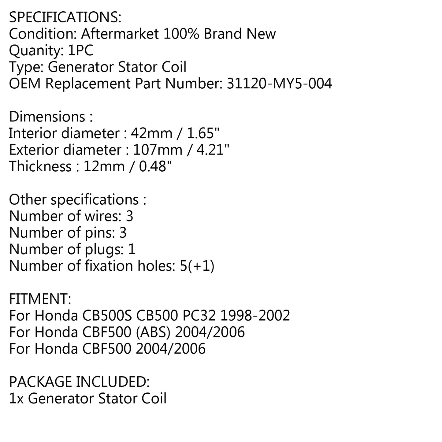Generator Stator For Honda CB500S CB500 PC32 1998-2002 CBF500 ABS 2004/2006