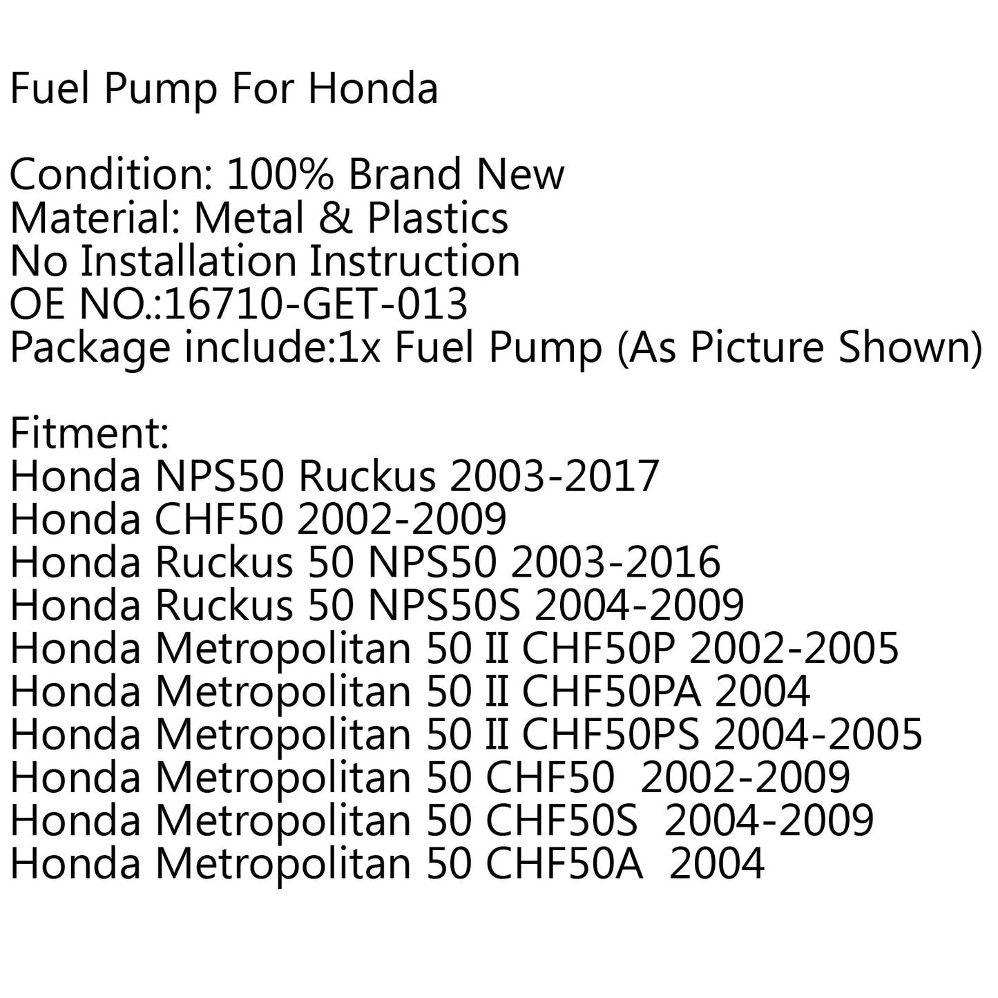 Fuel Pump Scooter For Honda Metropolitan 50 03-15 Ruckus NPS50 16710-GET-013 BK