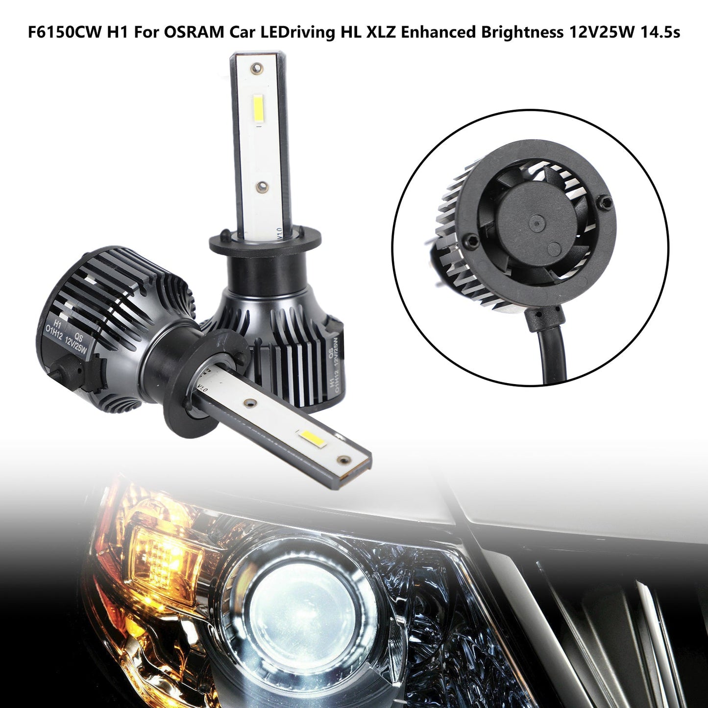 F6150CW H1 For OSRAM Car LEDriving HL XLZ Enhanced Brightness 12V25W 14.5s