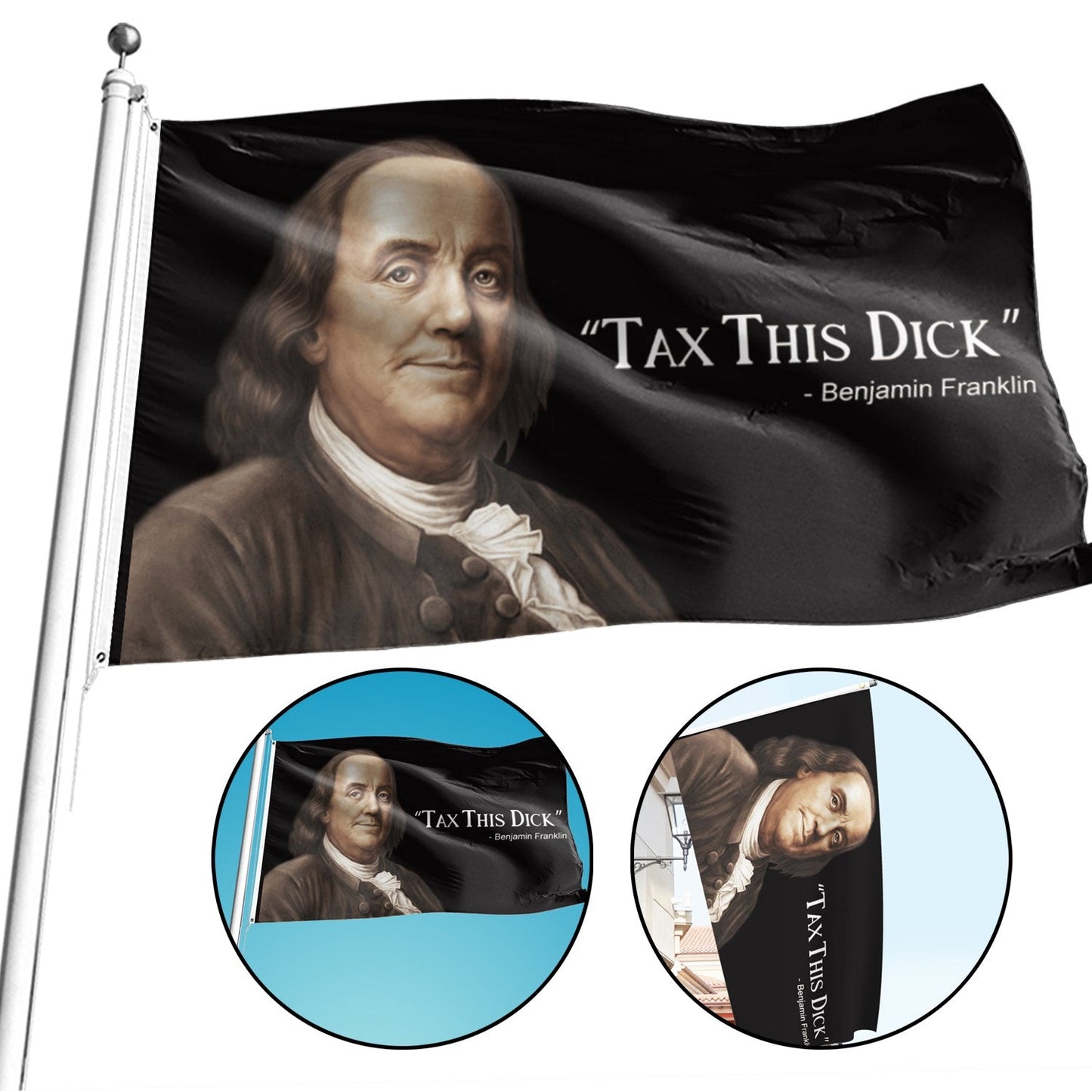 Enjamin Franklin Tax This Dick Funny Quote Flag 3x5ft Banner College