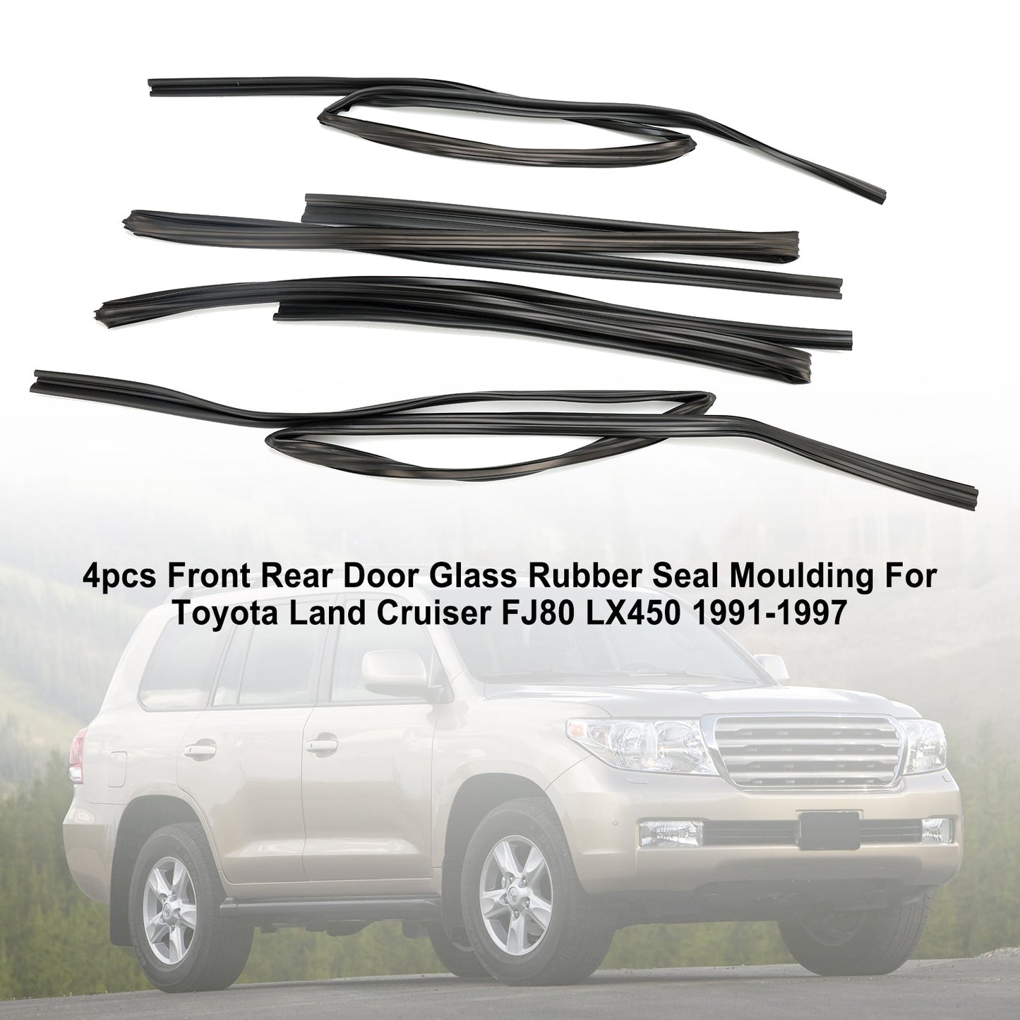 Toyota Land Cruiser FJ80 LX450 1991-1997 4pcs Door Glass Rubber Seal Moulding