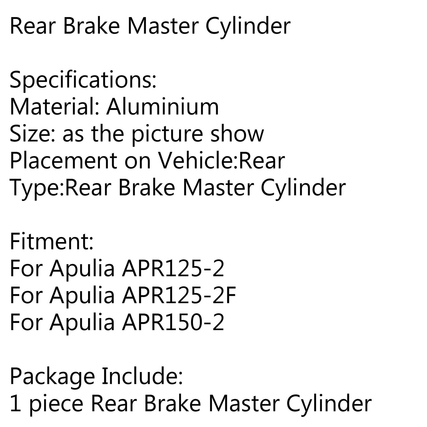 1 Piece Rear Brake Master Cylinder For Apulia APR125-2 APR125-2F APR150-2