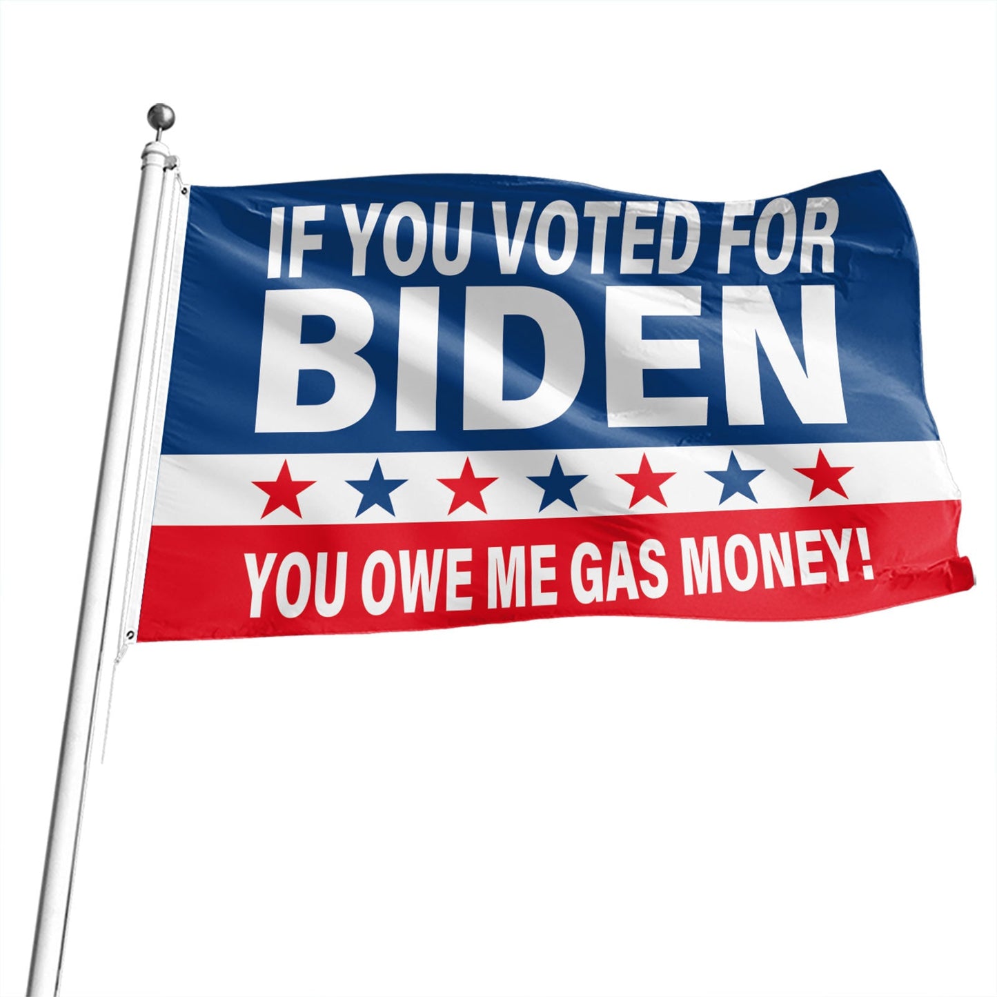 Donald Trump Flag If You Voter For Biden You Owe Me Gas Money America 3X5Ft