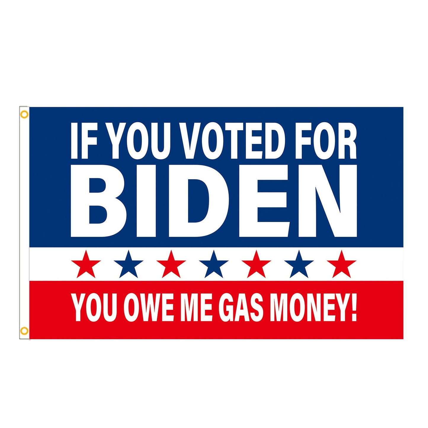 Donald Trump Flag If You Voter For Biden You Owe Me Gas Money America 3X5Ft